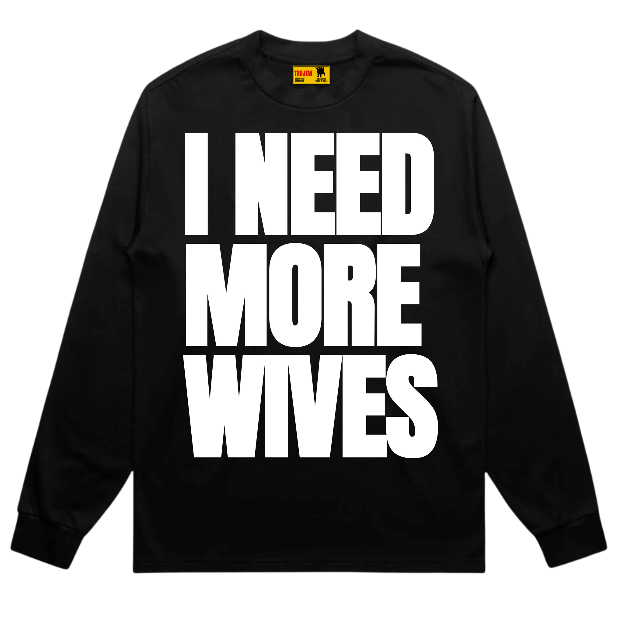 I Need More Wives Long Sleeve - White - front