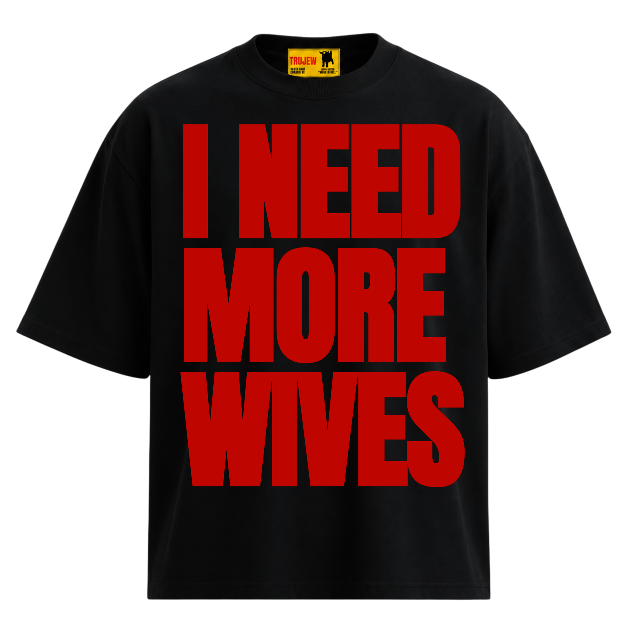 I Need More Wives T - Red - front